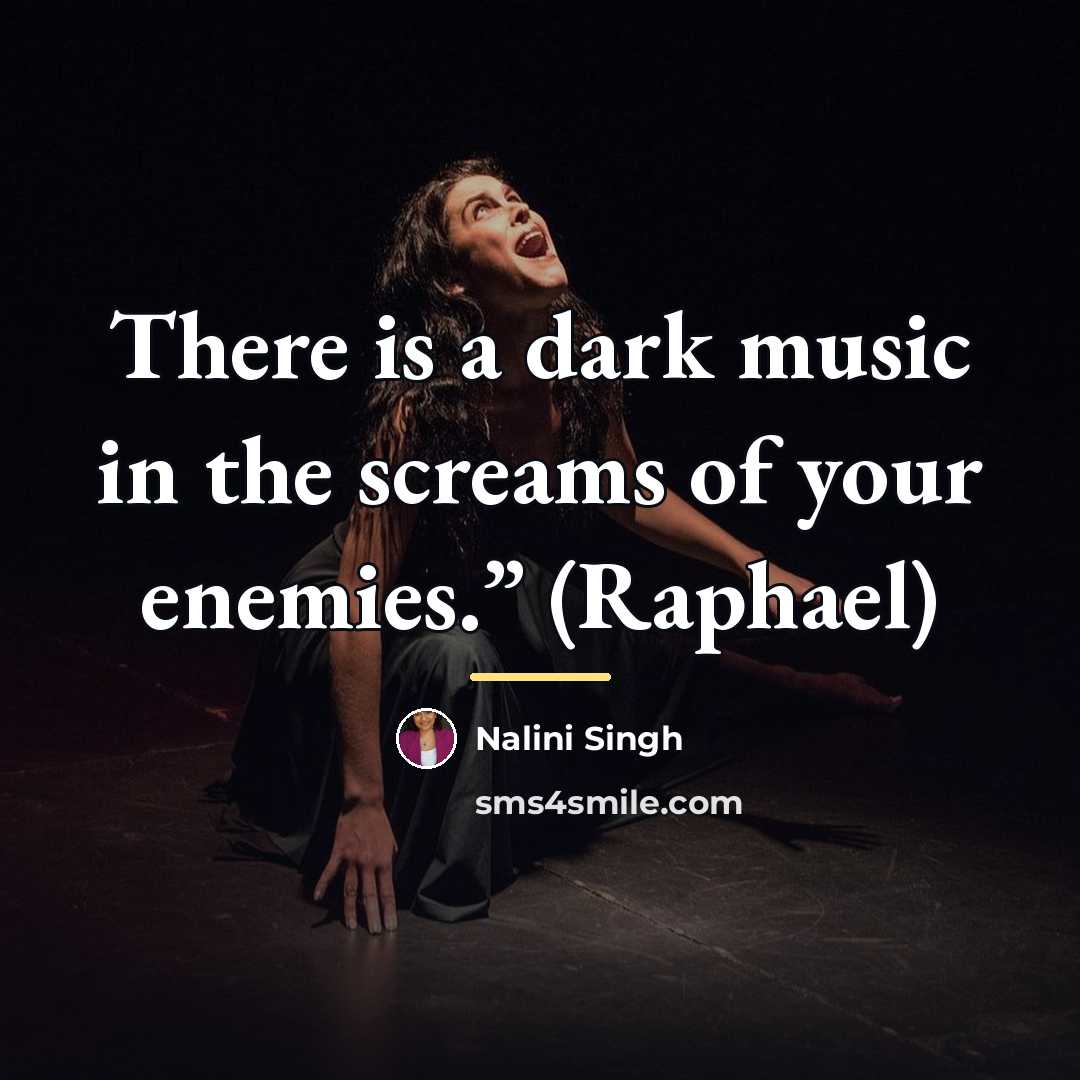 “There is a dark music in the screams of your…” quote by Nalini Singh