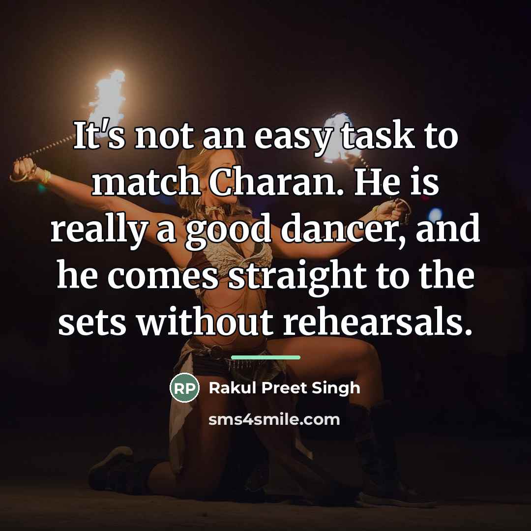 “It's not an easy task to match Charan. He is…” quote by Rakul Preet Singh