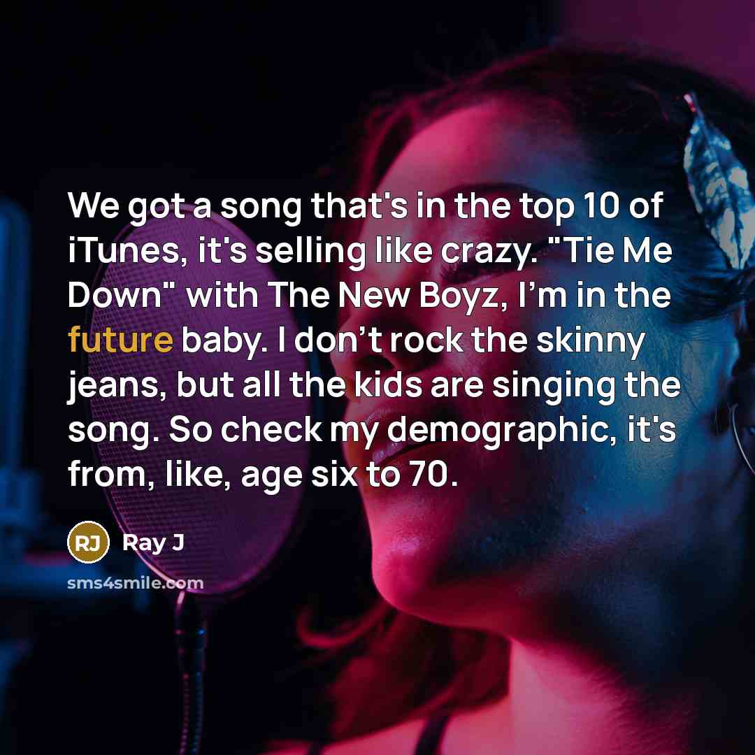 “We got a song that's in the top 10 of…” quote by Ray J