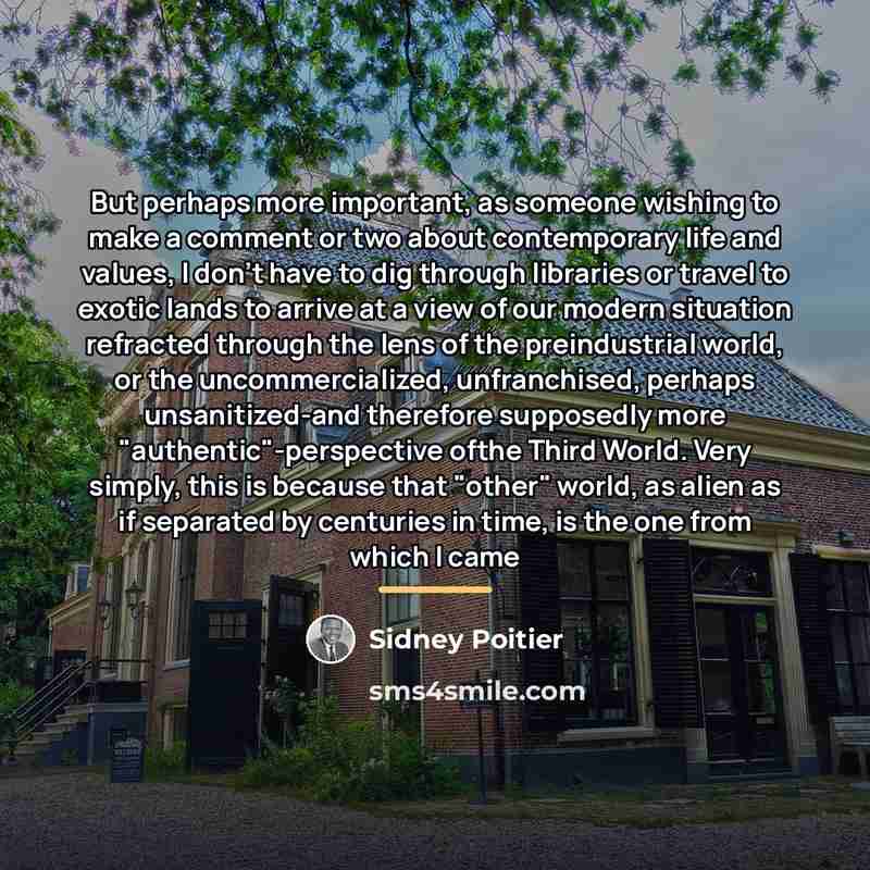 “But perhaps more important, as someone wishing to make a…” quote by Sidney Poitier
