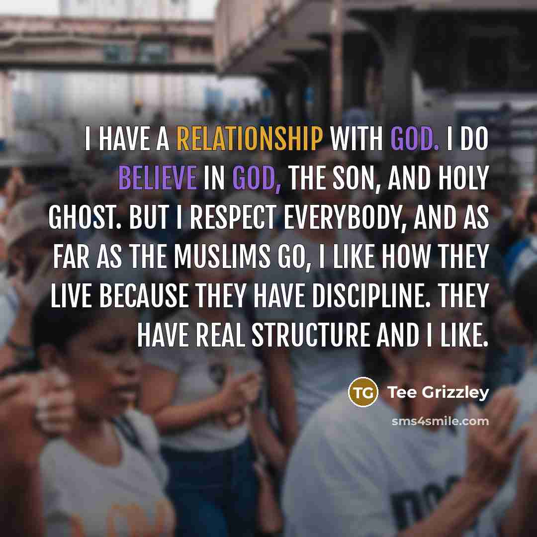 “I have a relationship with God. I do believe in…” quote by Tee Grizzley