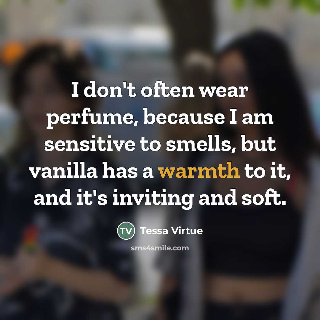 “I don't often wear perfume, because I am sensitive to…” quote by Tessa Virtue