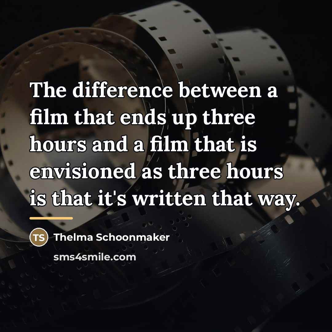“The difference between a film that ends up three hours…” quote by Thelma Schoonmaker