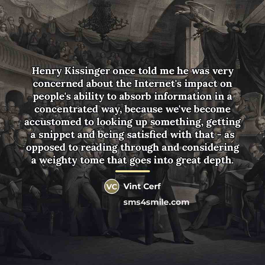 “Henry Kissinger once told me he was very concerned about…” quote by Vint Cerf