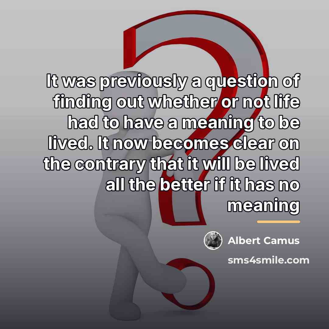 “It was previously a question of finding out whether or…” quote by Albert Camus