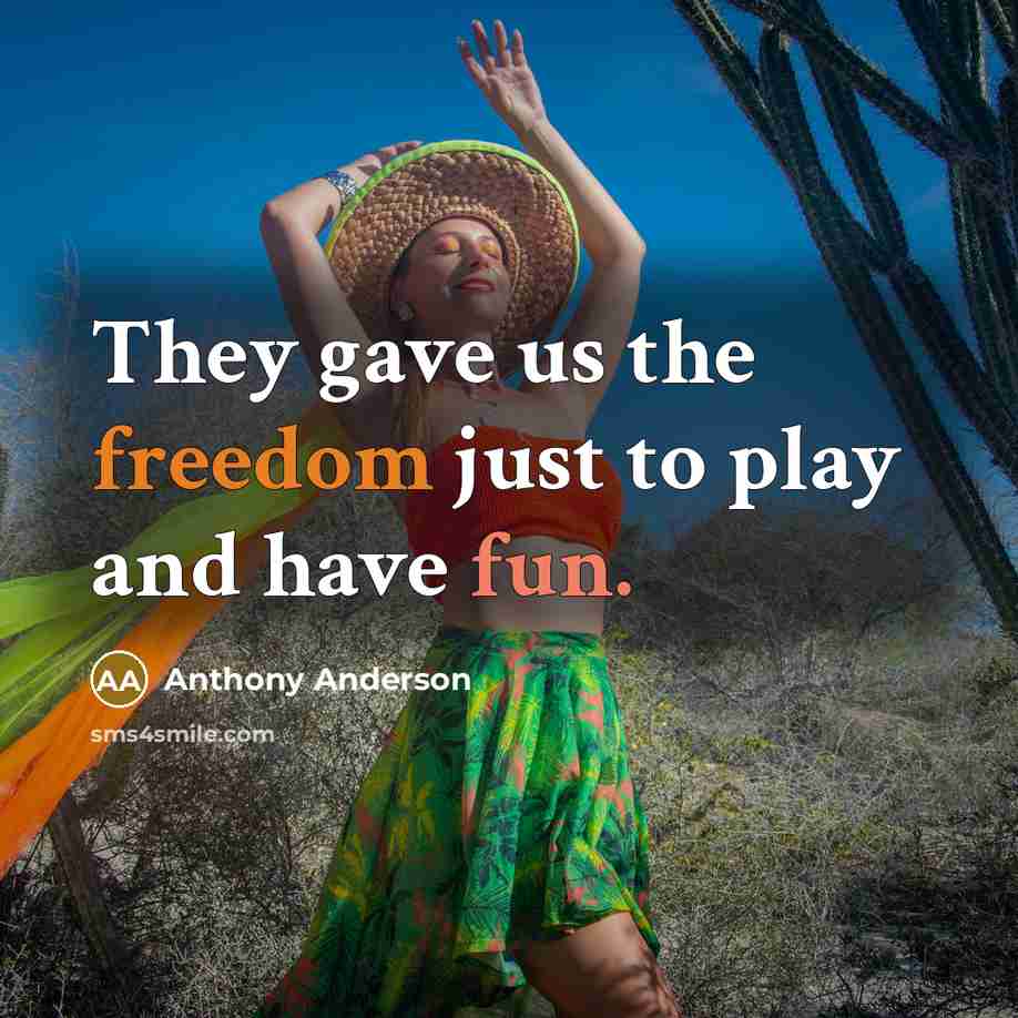 “They gave us the freedom just to play and have…” quote by Anthony Anderson