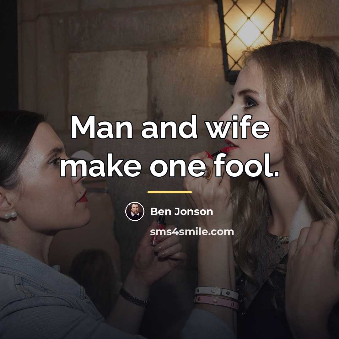 “Man and wife make one fool.…” quote by Ben Jonson