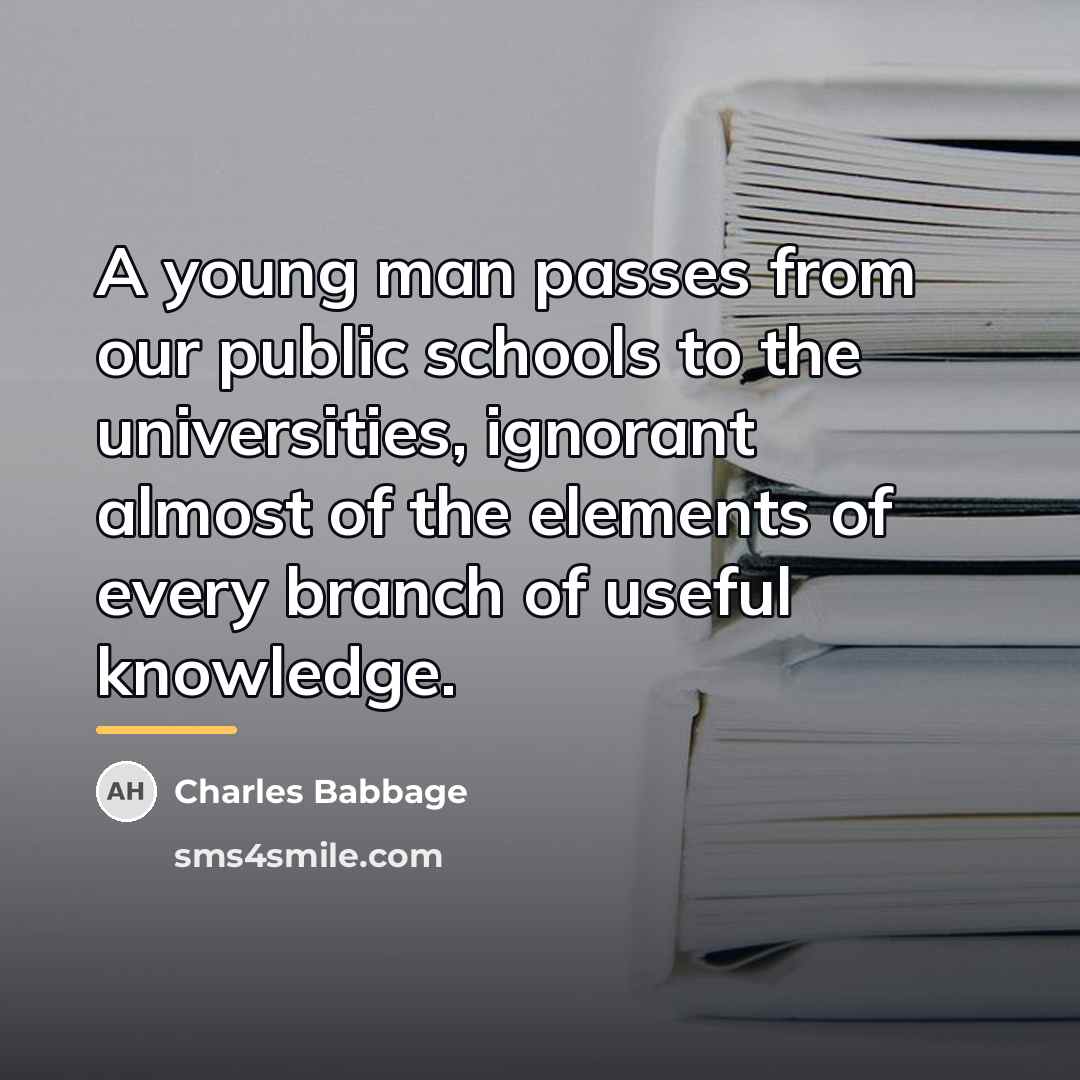 “A young man passes from our public schools to the…” quote by Charles Babbage