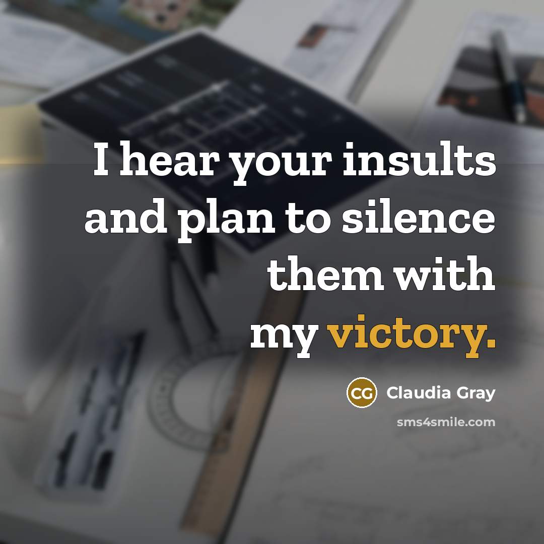 “I hear your insults and plan to silence them with…” quote by Claudia Gray