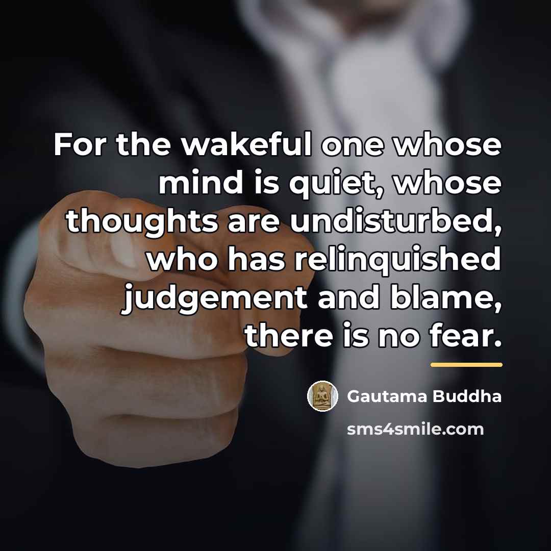 “For the wakeful one whose mind is quiet, whose thoughts…” quote by Gautama Buddha
