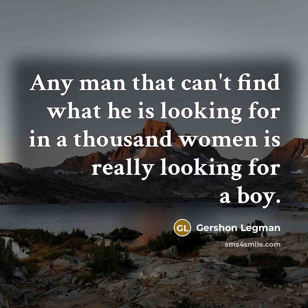 “Any man that can't find what he is looking for…” quote by Gershon Legman