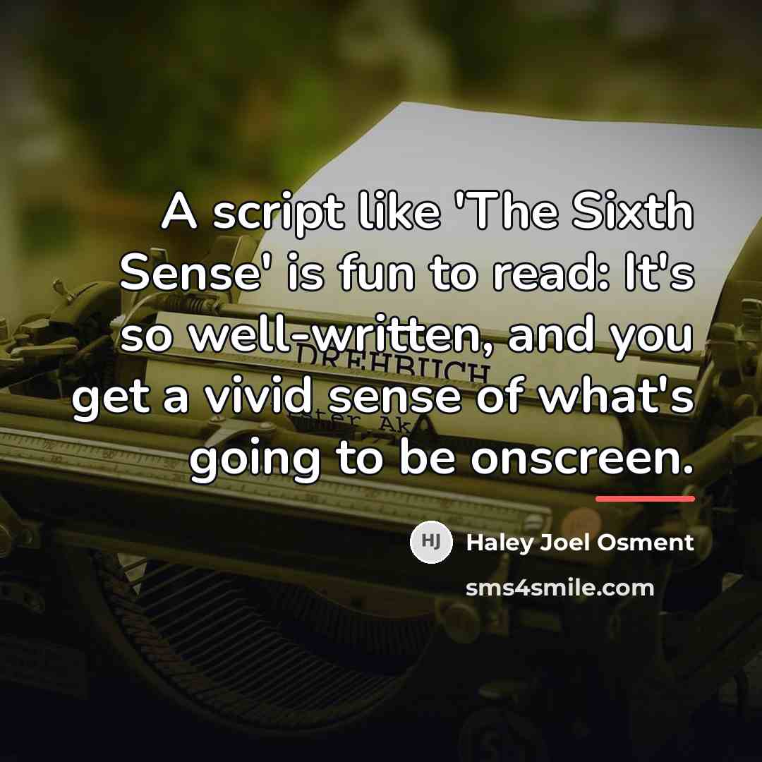 “A script like 'The Sixth Sense' is fun to read:…” quote by Haley Joel Osment