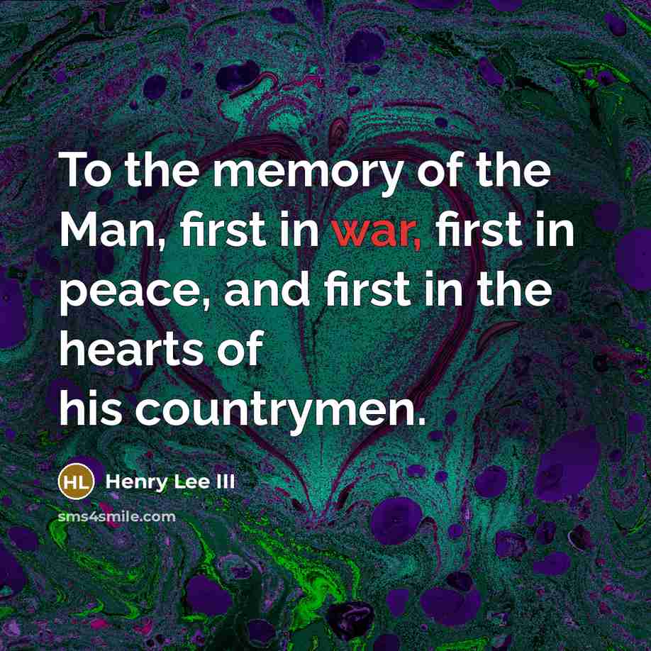 “To the memory of the Man, first in war, first…” quote by Henry Lee III