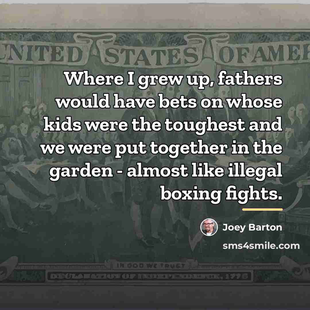 “Where I grew up, fathers would have bets on whose…” quote by Joey Barton