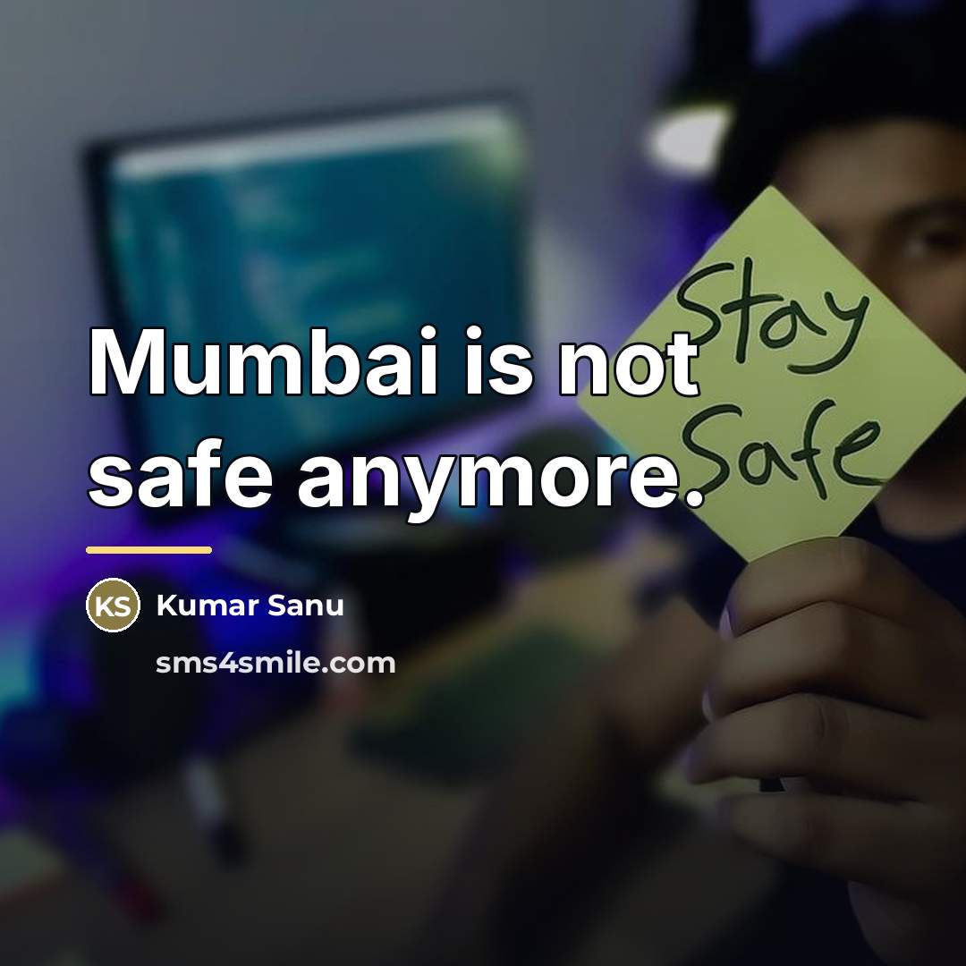 “Mumbai is not safe anymore.…” quote by Kumar Sanu