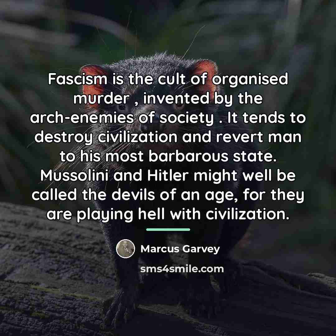 “Fascism is the cult of organised murder , invented by…” quote by Marcus Garvey