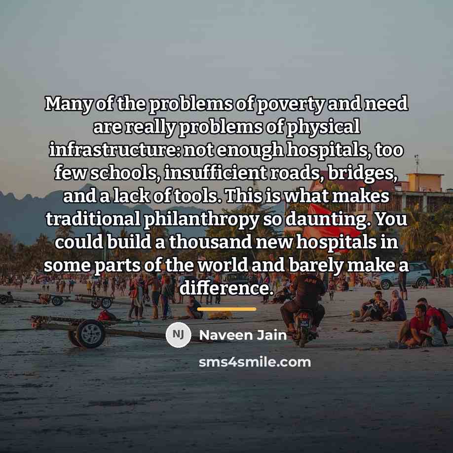 “Many of the problems of poverty and need are really…” quote by Naveen Jain