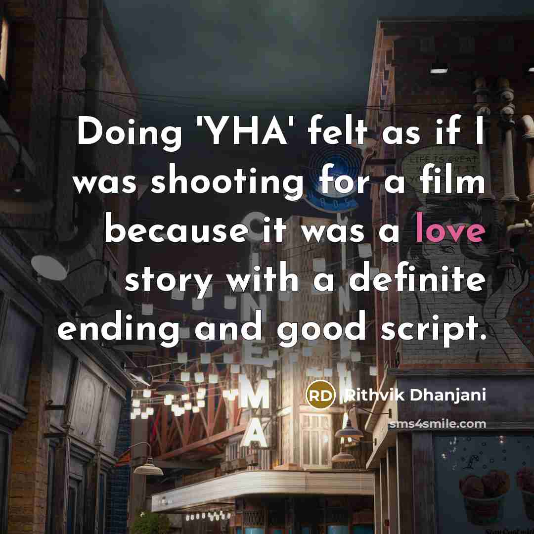 “Doing 'YHA' felt as if I was shooting for a…” quote by Rithvik Dhanjani