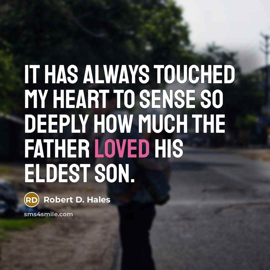“It has always touched my heart to sense so deeply…” quote by Robert D. Hales