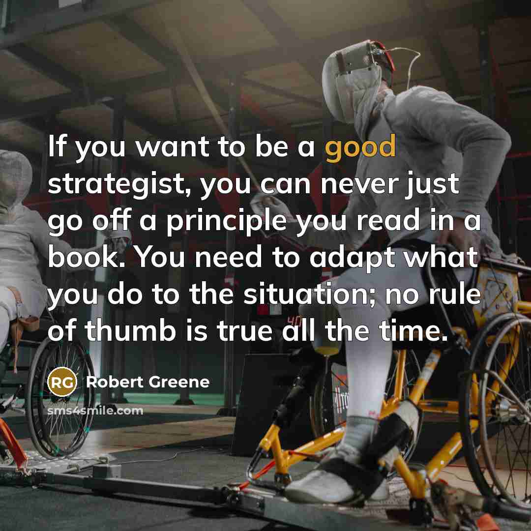 “If you want to be a good strategist, you can…” quote by Robert Greene