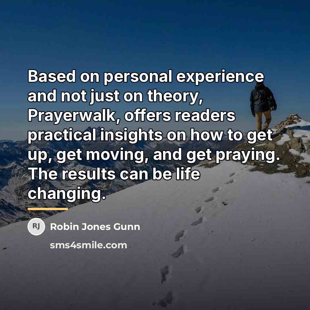 “Based on personal experience and not just on theory, Prayerwalk,…” quote by Robin Jones Gunn
