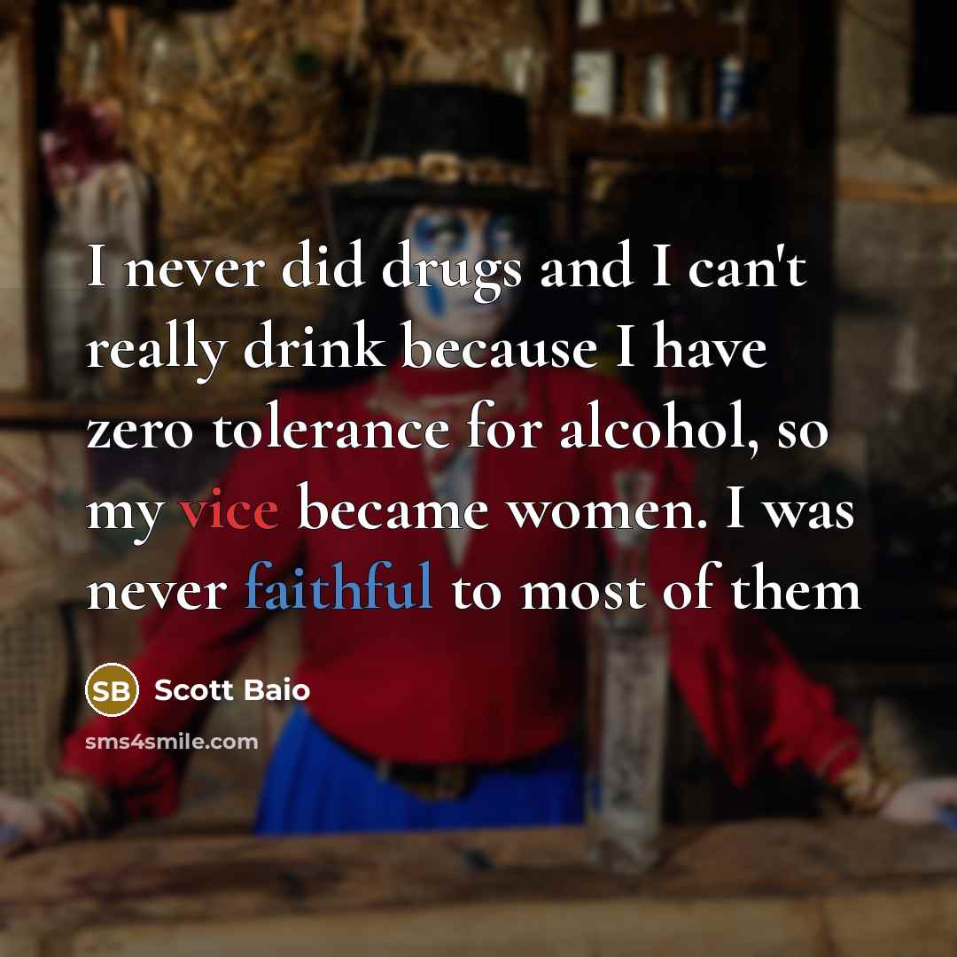 “I never did drugs and I can't really drink because…” quote by Scott Baio