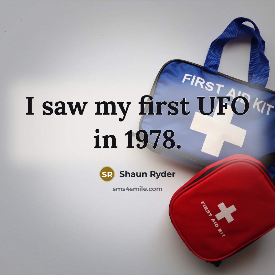 “I saw my first UFO in 1978.…” quote by Shaun Ryder