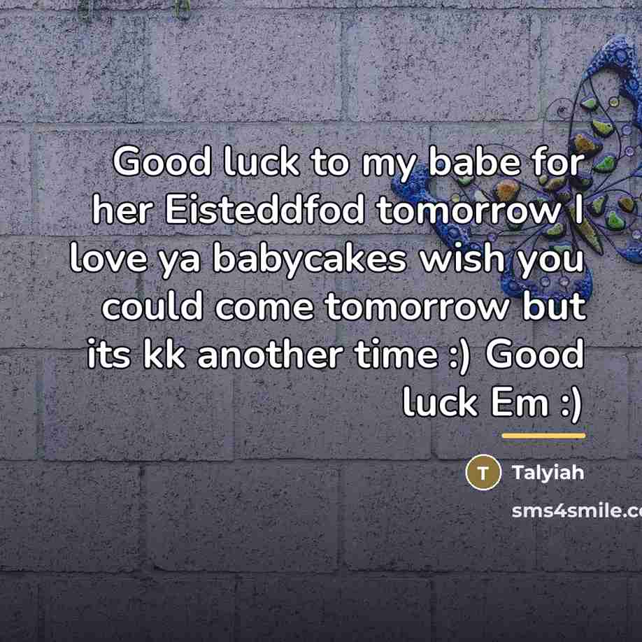 “Good luck to my babe for her Eisteddfod tomorrow I…” quote by Talyiah