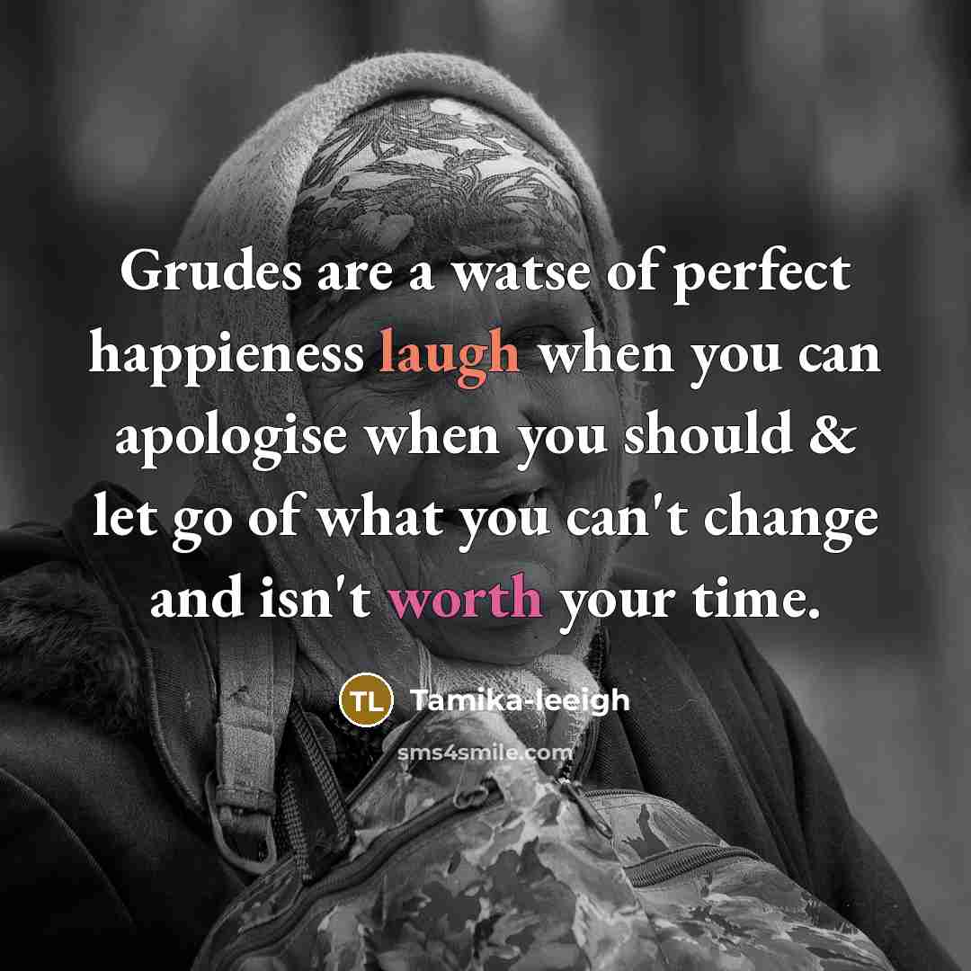 “Grudes are a watse of perfect happieness laugh when you…” quote by Tamika-leeigh