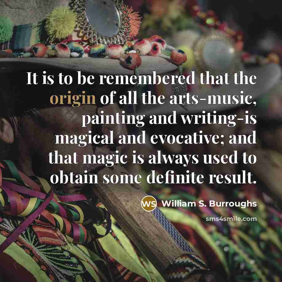 “It is to be remembered that the origin of all…” quote by William S. Burroughs