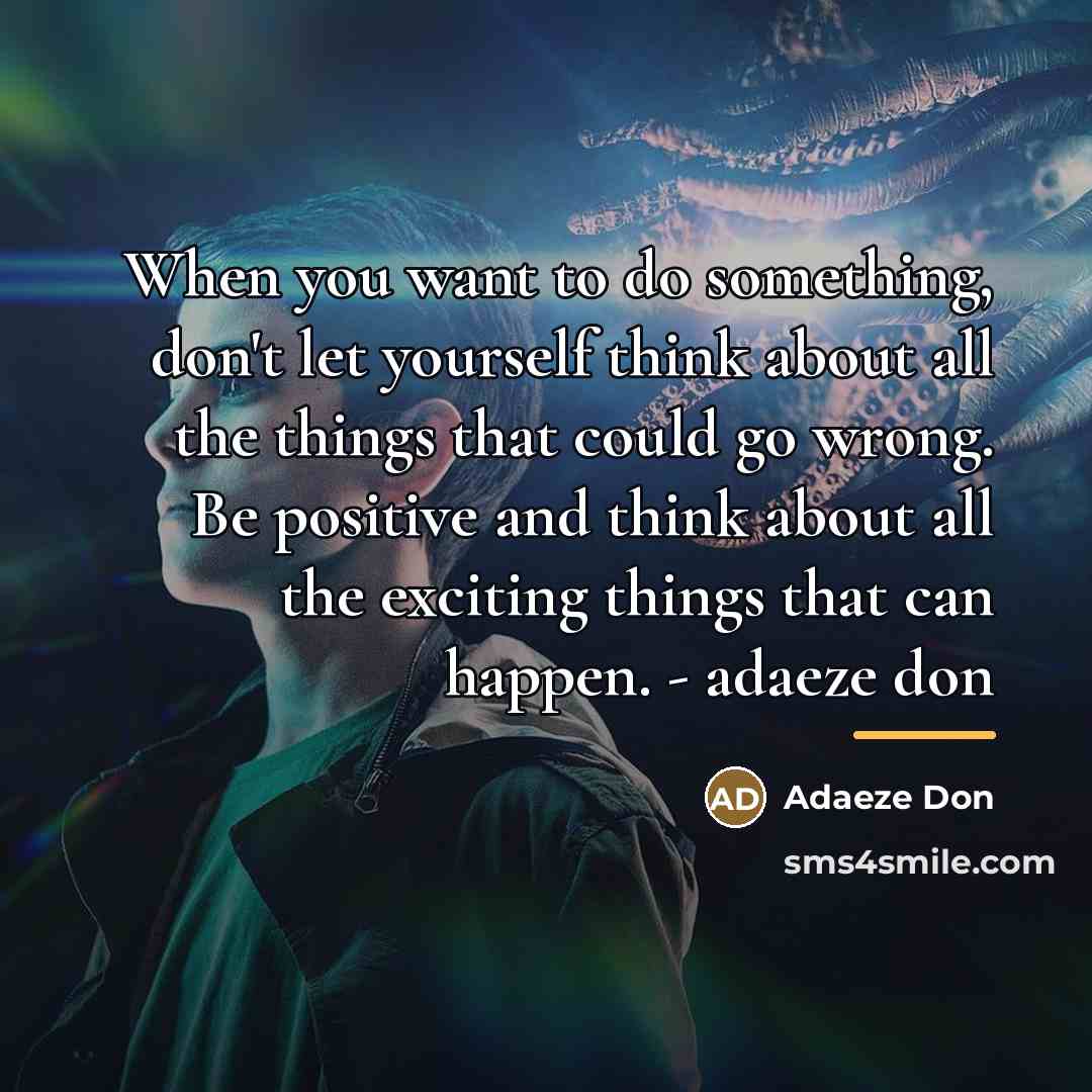 “When you want to do something, don't let yourself think…” quote by Adaeze Don