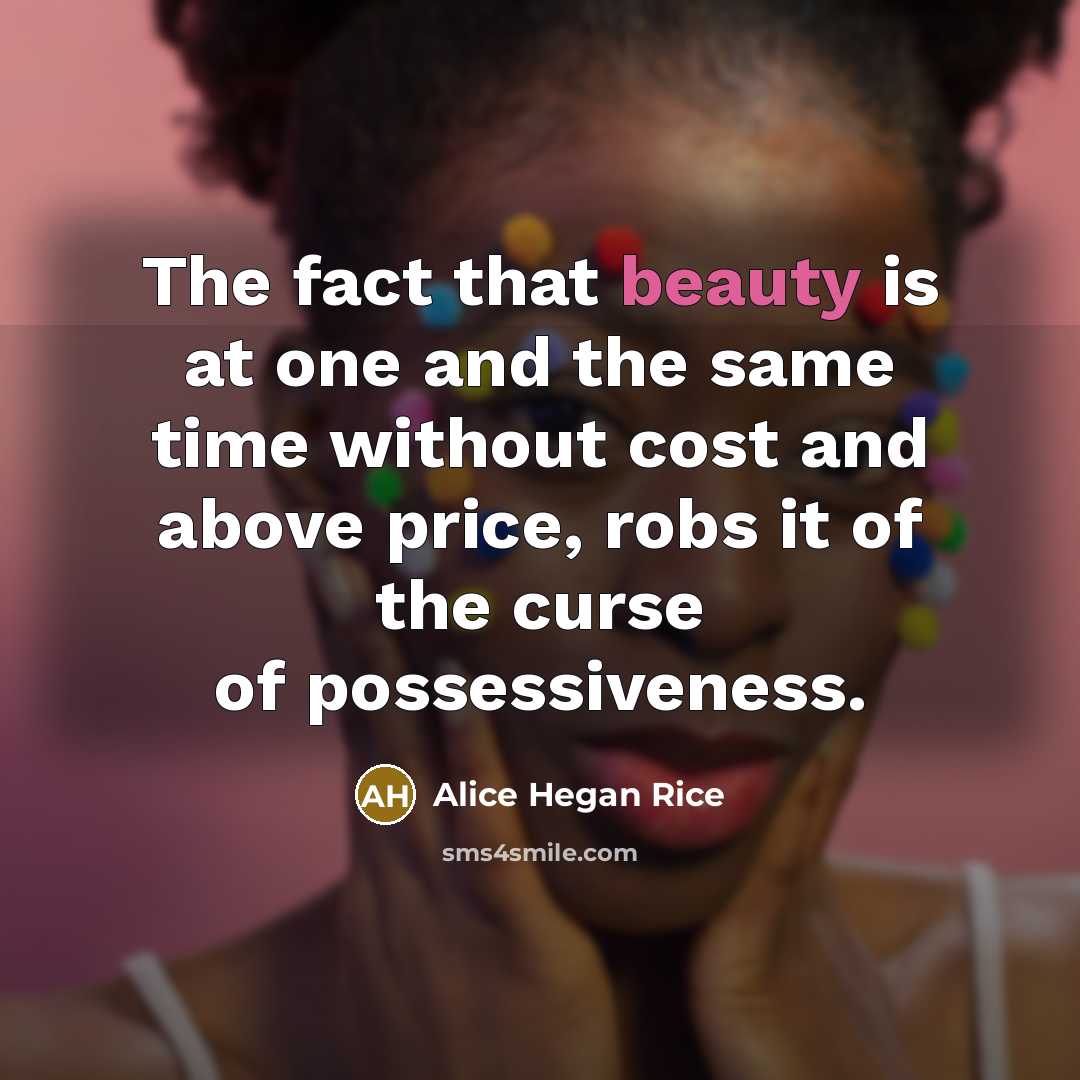 “The fact that beauty is at one and the same…” quote by Alice Hegan Rice