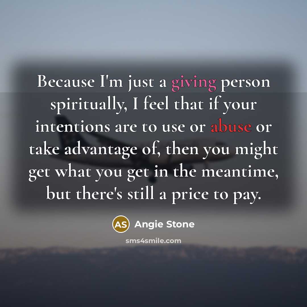 “Because I'm just a giving person spiritually, I feel that…” quote by Angie Stone