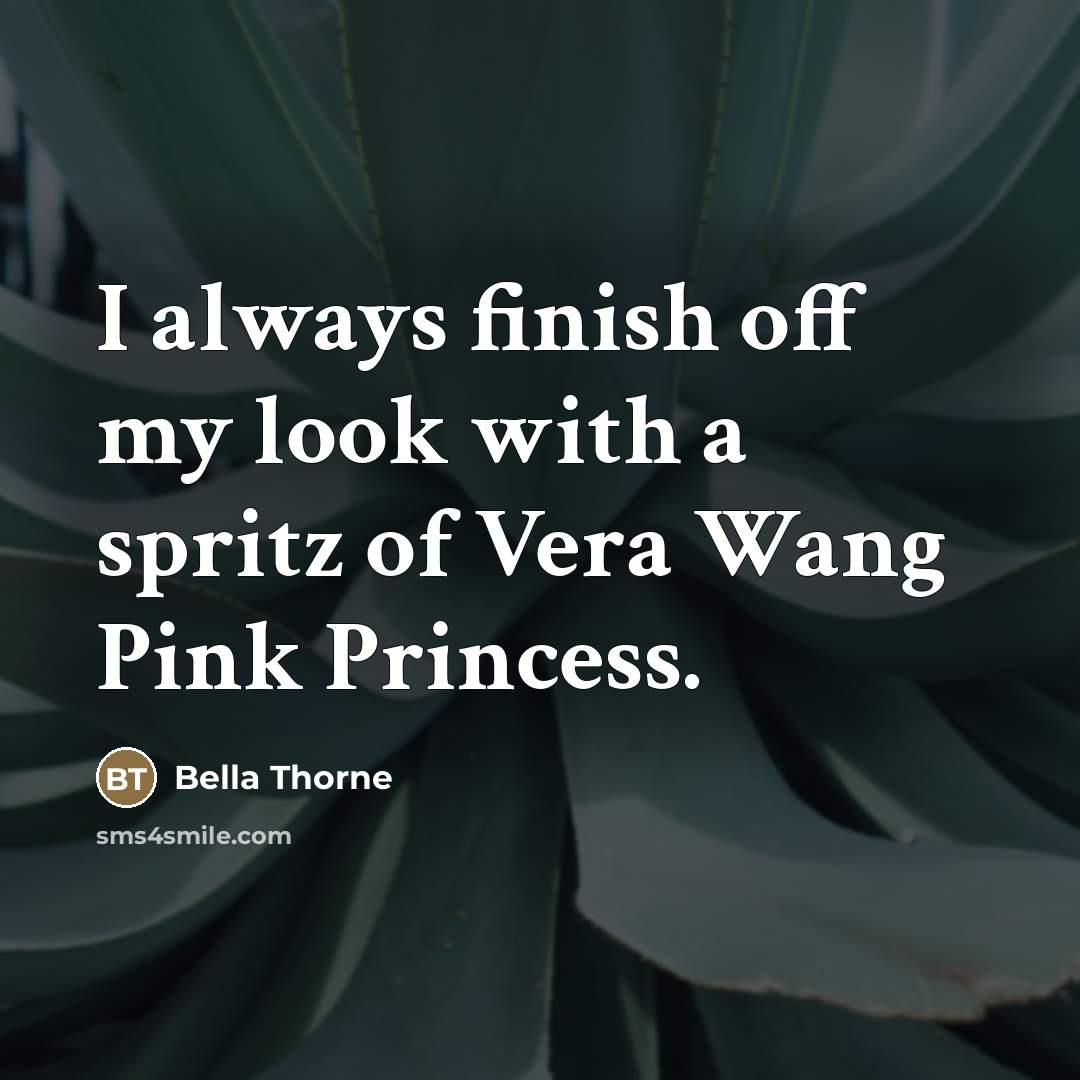 “I always finish off my look with a spritz of…” quote by Bella Thorne