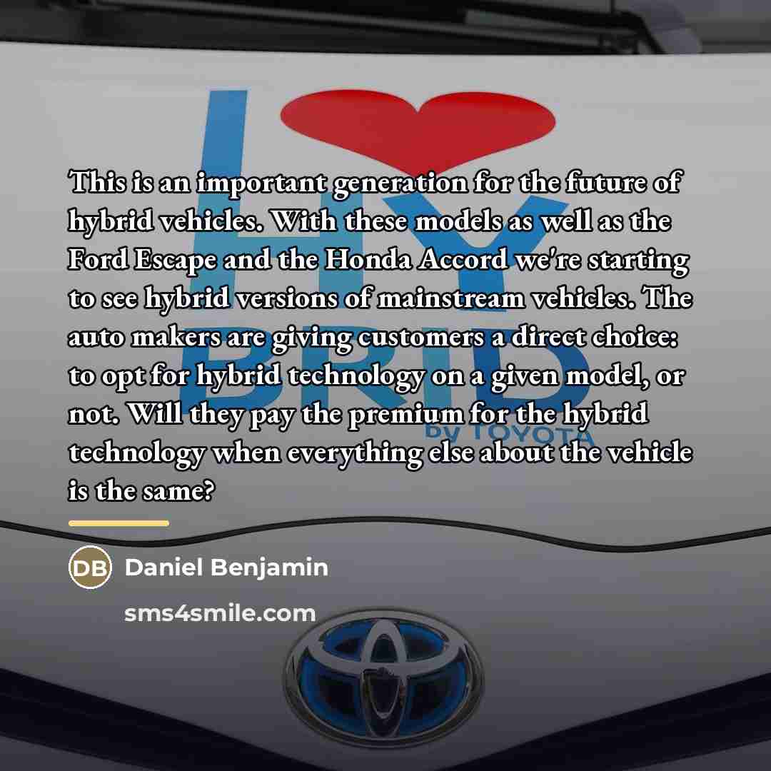 “This is an important generation for the future of hybrid…” quote by Daniel Benjamin