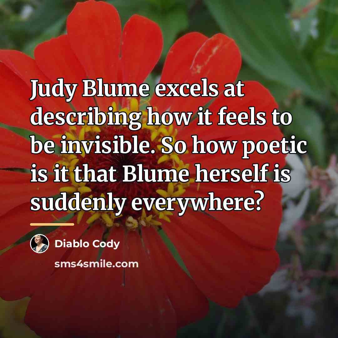 “Judy Blume excels at describing how it feels to be…” quote by Diablo Cody