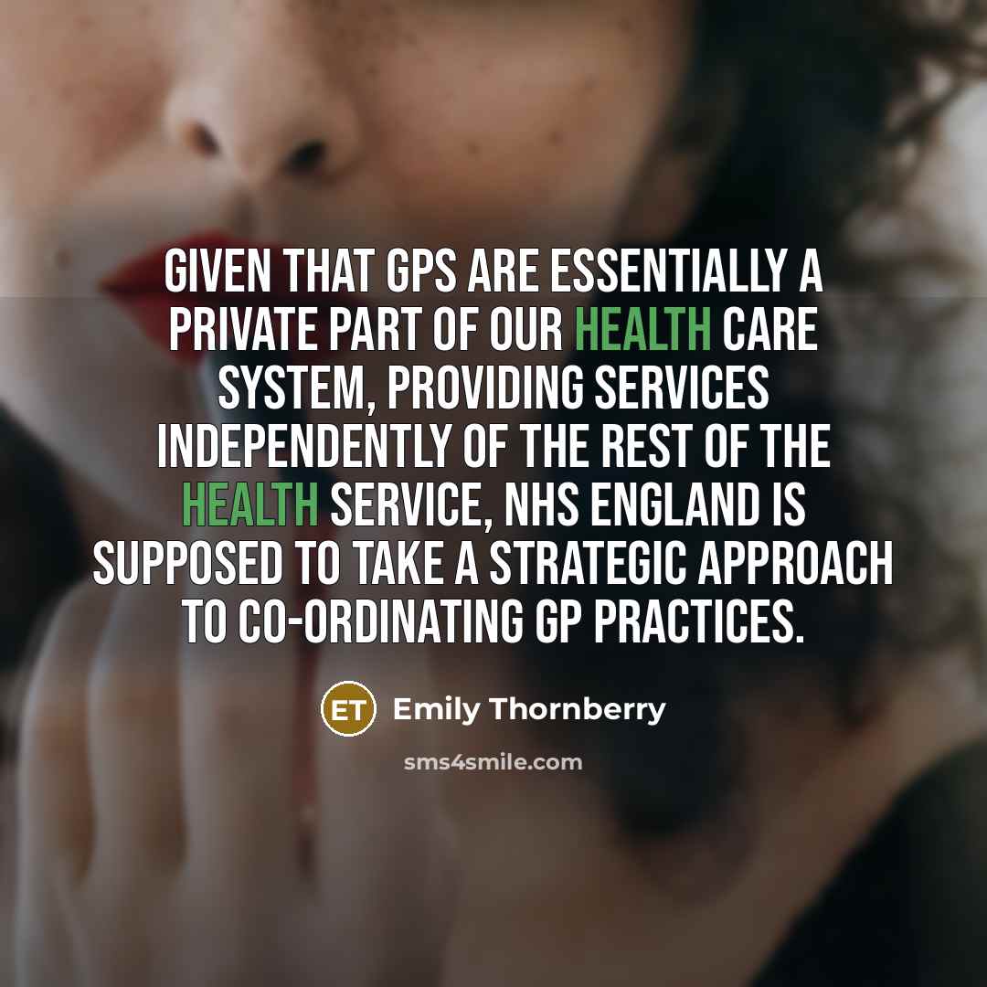 “Given that GPs are essentially a private part of our…” quote by Emily Thornberry