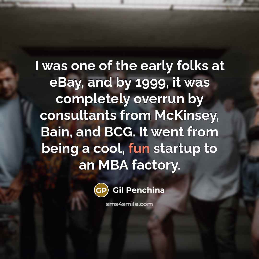“I was one of the early folks at eBay, and…” quote by Gil Penchina