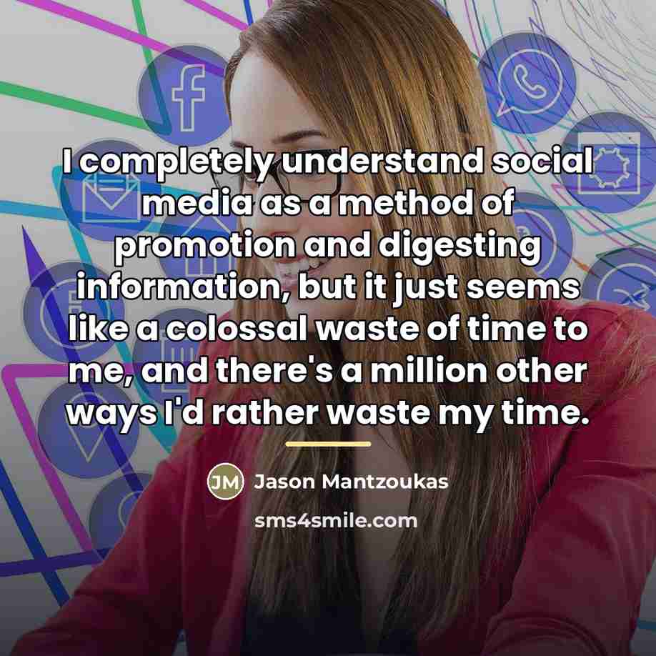“I completely understand social media as a method of promotion…” quote by Jason Mantzoukas