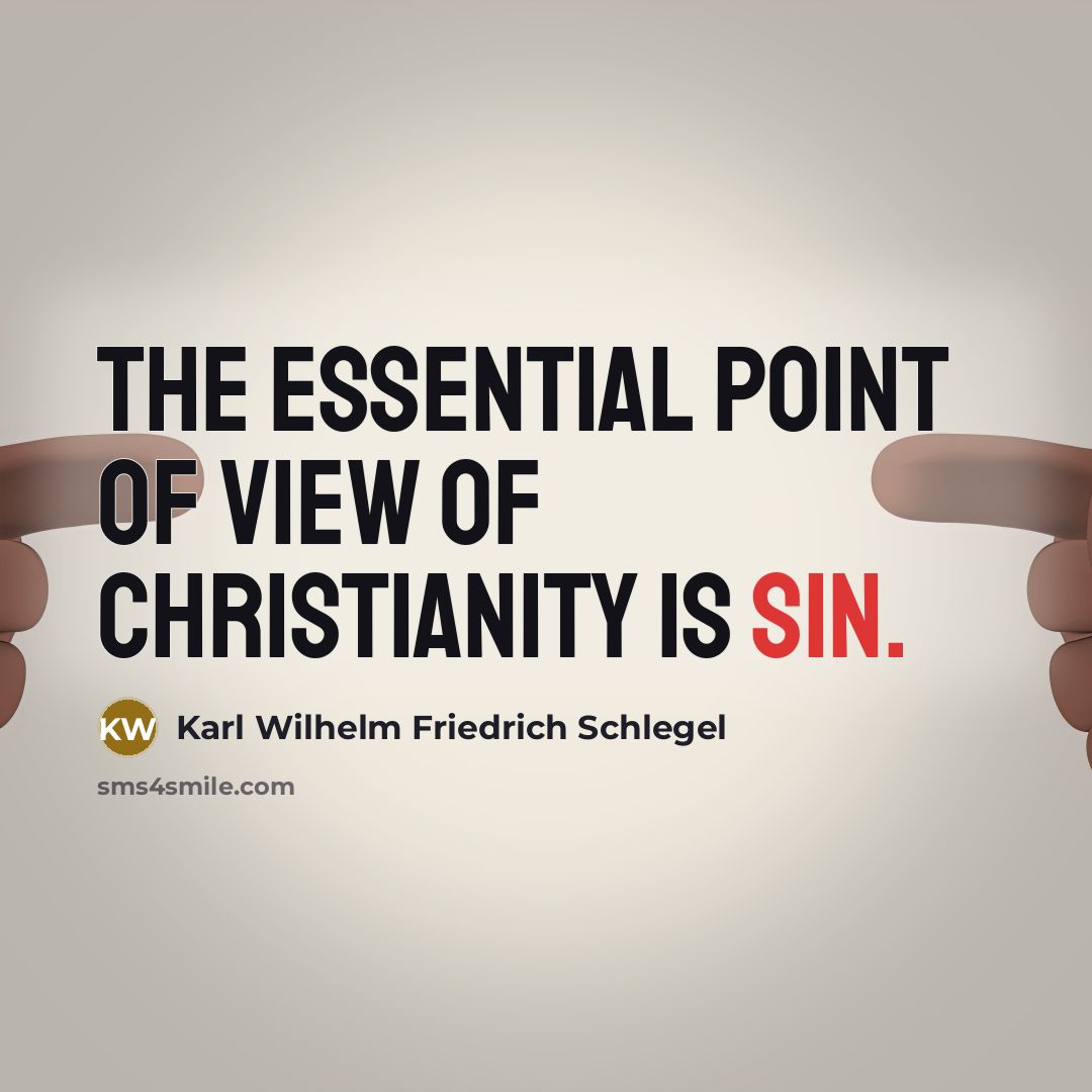 “The essential point of view of Christianity is sin.…” quote by Karl Wilhelm Friedrich Schlegel