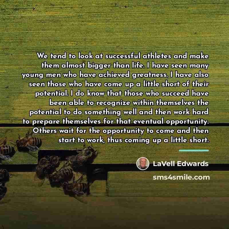 “We tend to look at successful athletes and make them…” quote by LaVell Edwards