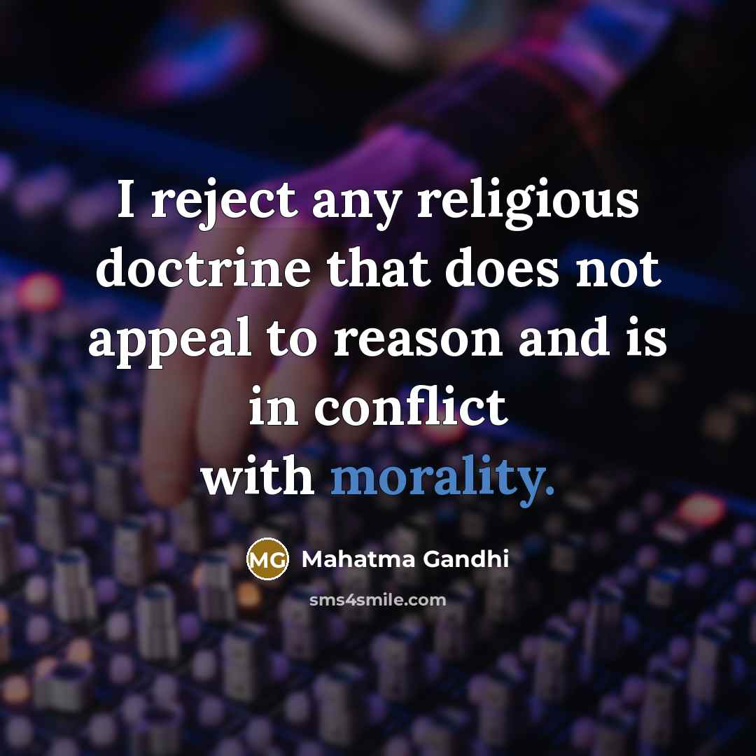 “I reject any religious doctrine that does not appeal to…” quote by Mahatma Gandhi