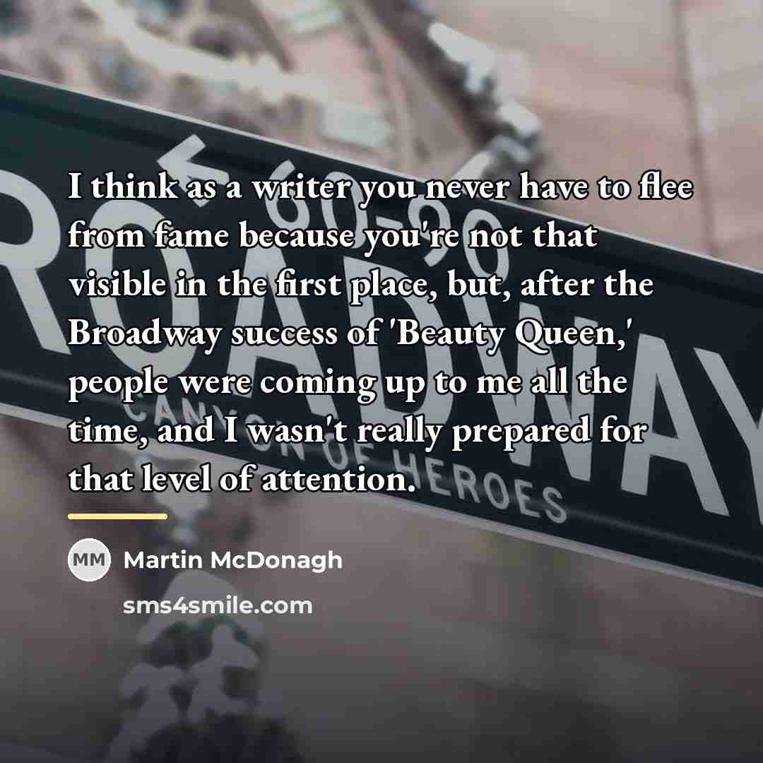 “I think as a writer you never have to flee…” quote by Martin McDonagh