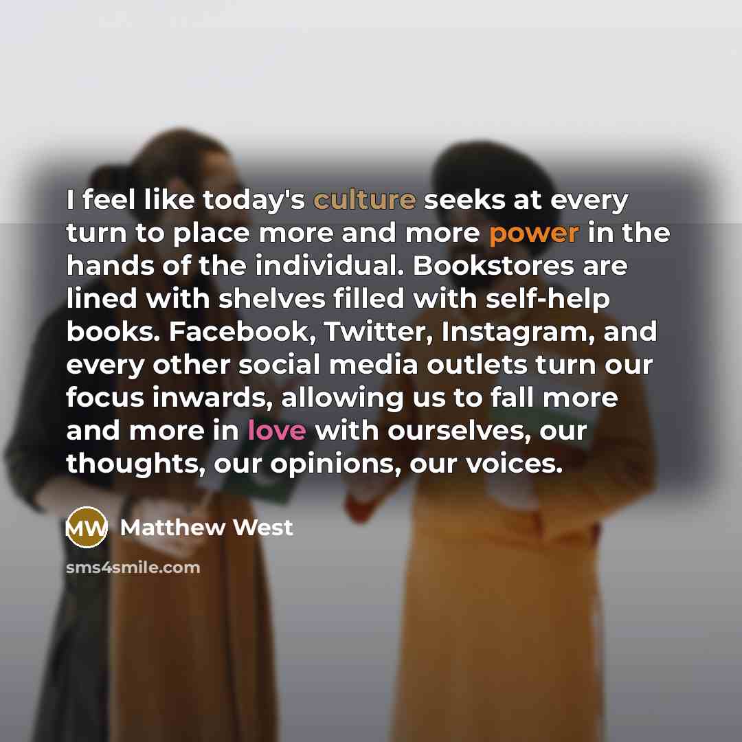 “I feel like today's culture seeks at every turn to…” quote by Matthew West