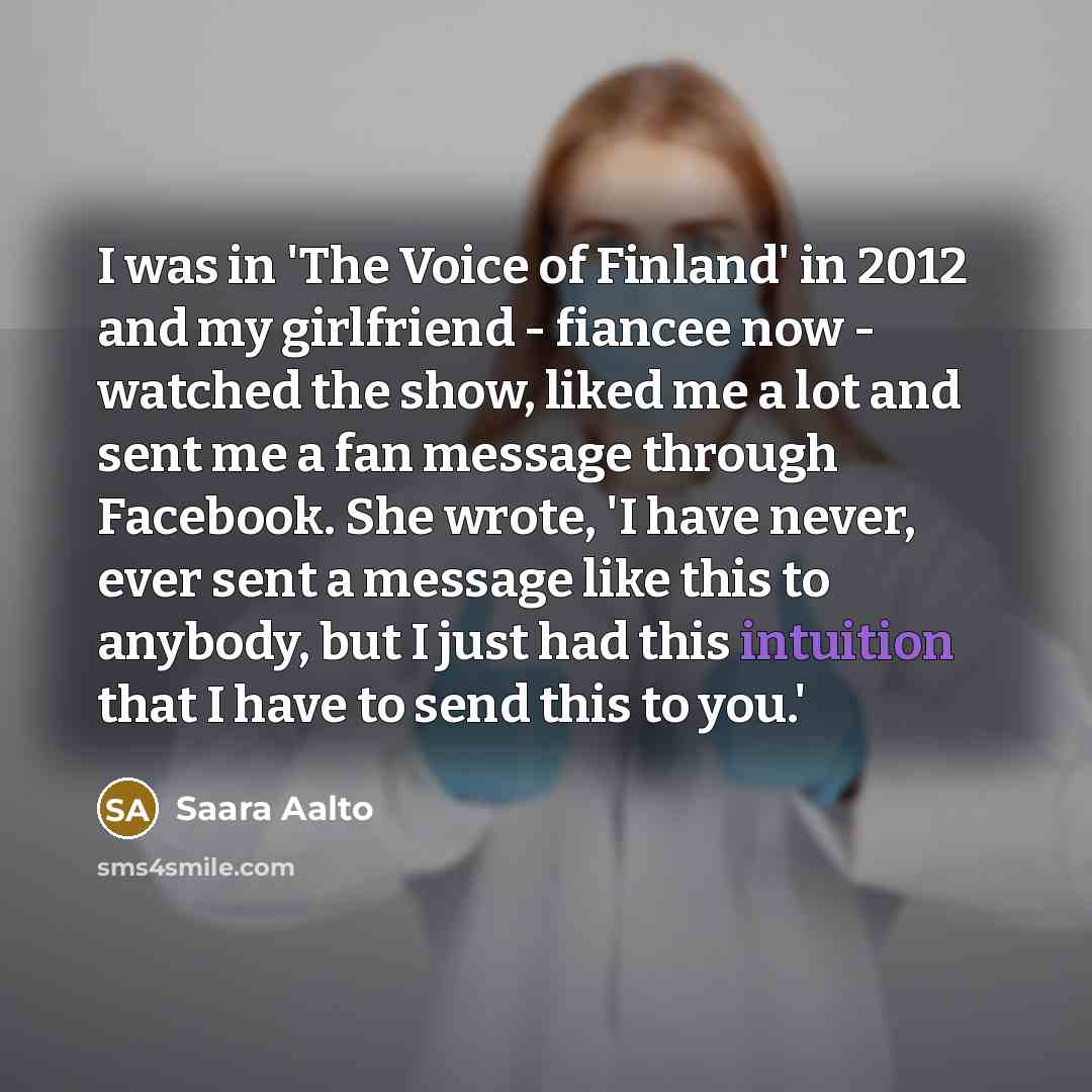 “I was in 'The Voice of Finland' in 2012 and…” quote by Saara Aalto