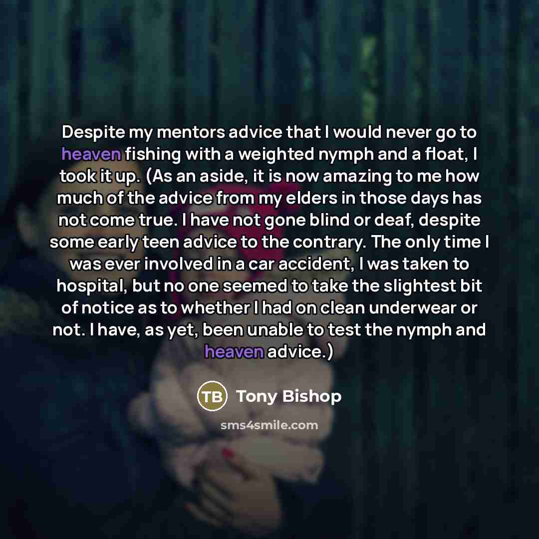“Despite my mentors advice that I would never go to…” quote by Tony Bishop