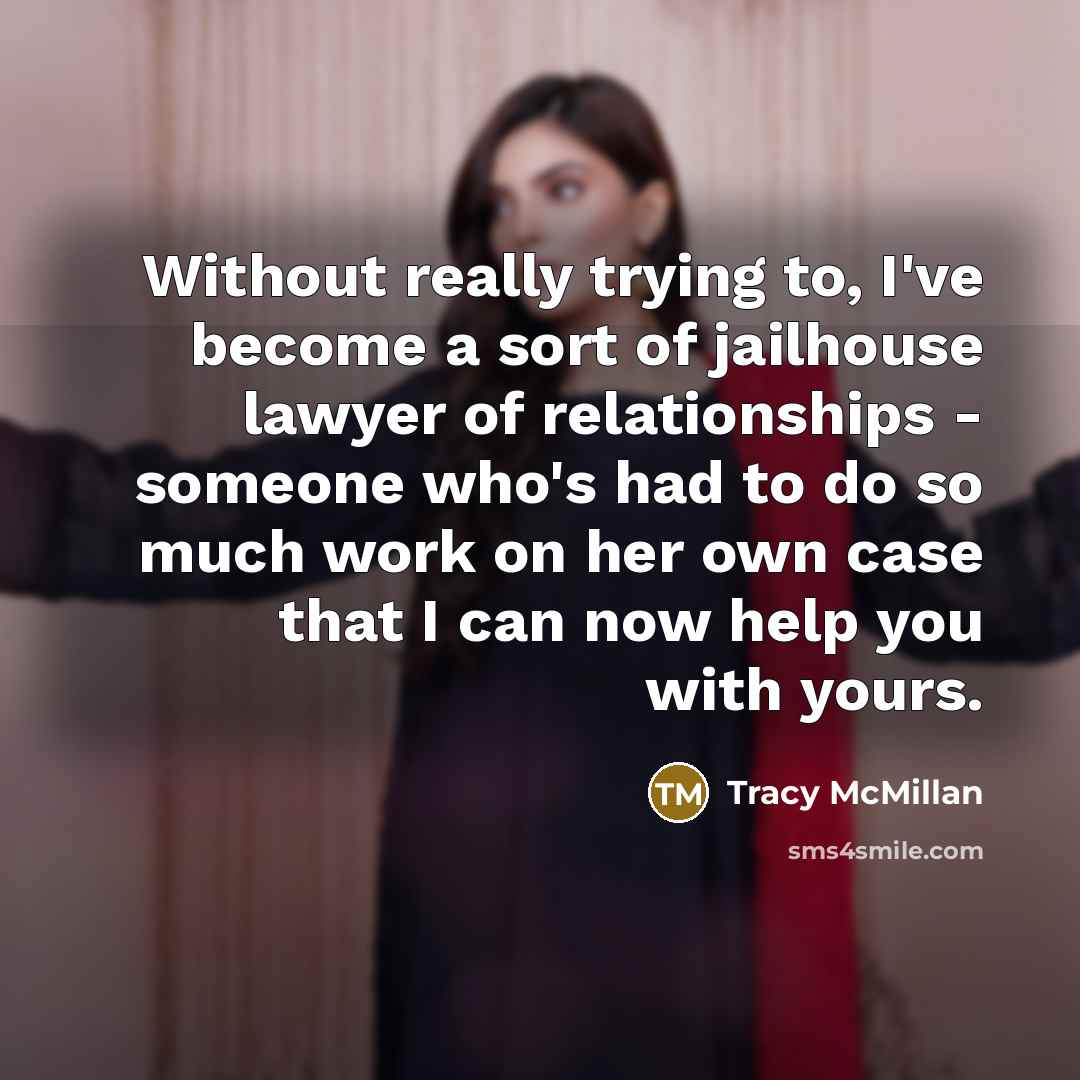 “Without really trying to, I've become a sort of jailhouse…” quote by Tracy McMillan