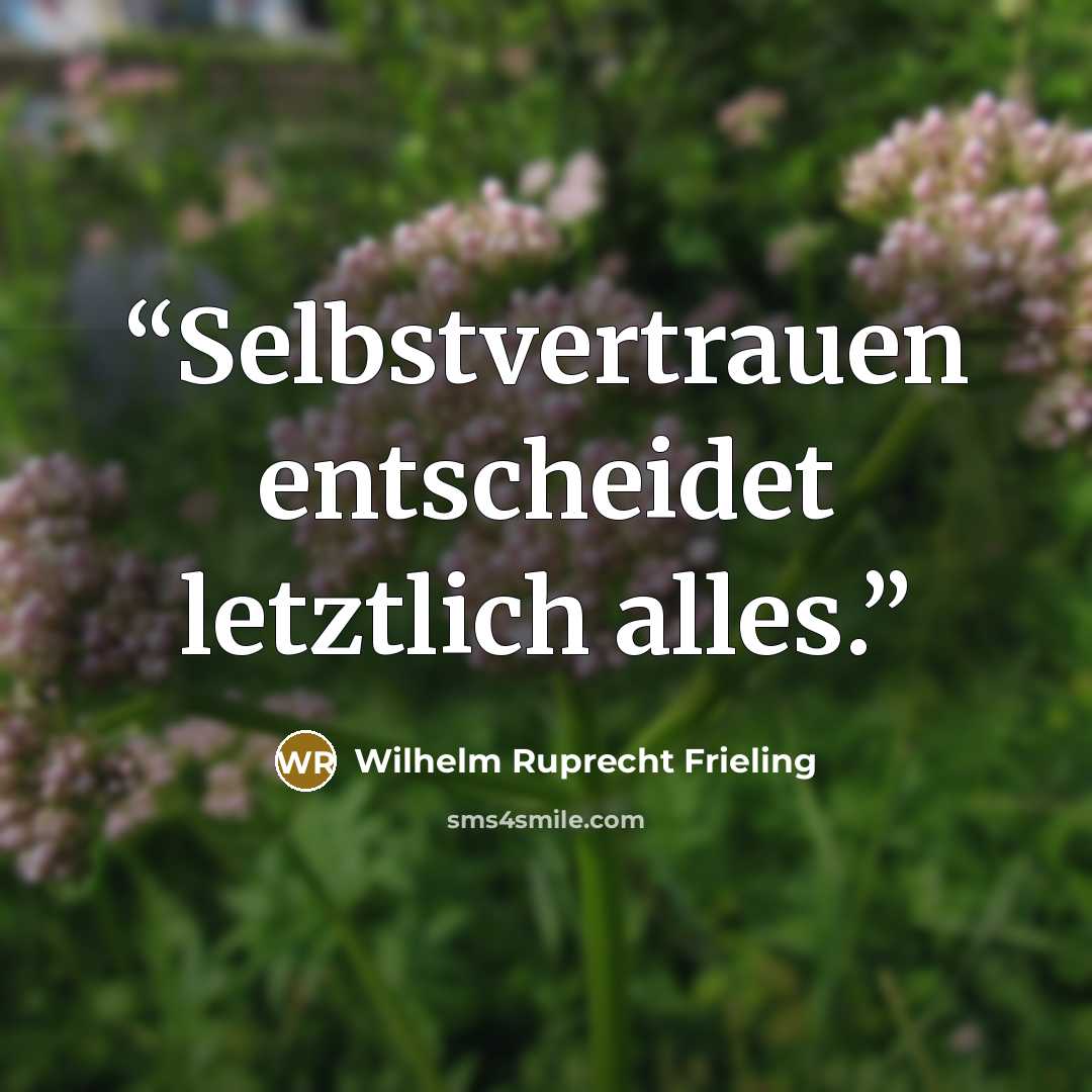 “Selbstvertrauen entscheidet letztlich alles.” quote by Wilhelm Ruprecht Frieling