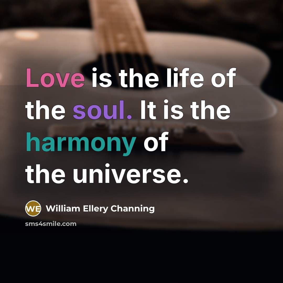 “Love is the life of the soul. It is the…” quote by William Ellery Channing