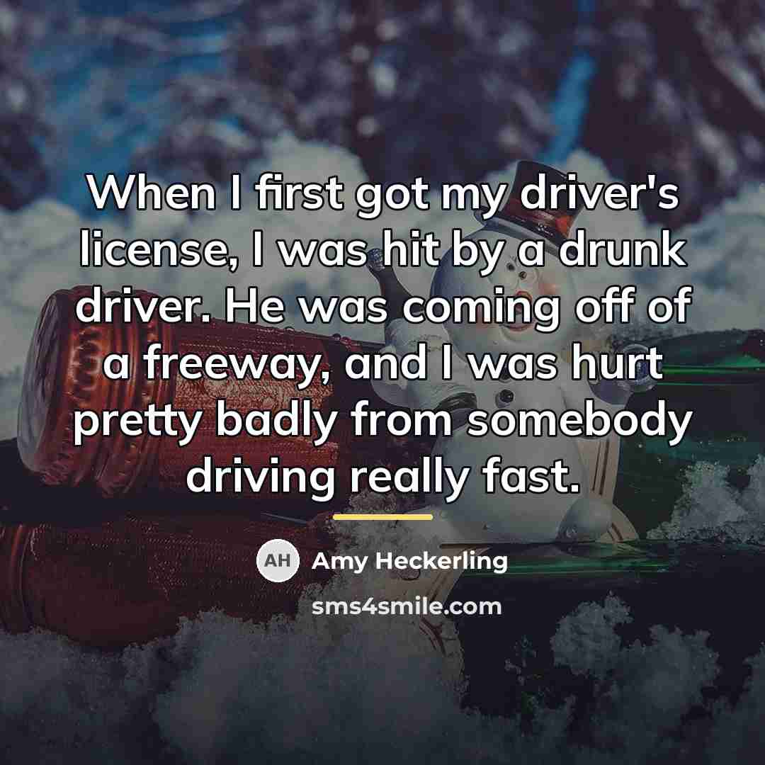“When I first got my driver's license, I was hit…” quote by Amy Heckerling